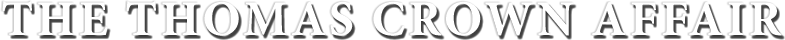 The Thomas Crown Affair logo